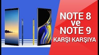 Galaxy Note 9 vs Galaxy Note 8 karşılaştırma! - Devler karşı karşıya!