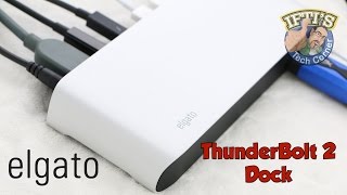 Elgato Thunderbolt 2 Dock — The ultimate thunderbolt accessory? : REVIEW