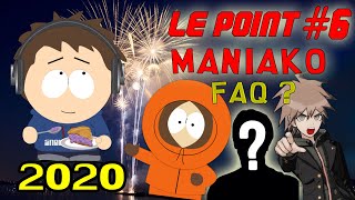 LE POINT MANIAKO #6 - La FAQ, le futur, et tout le reste !