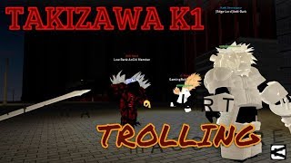 NEW TAKIZAWA K1 TROLLING [Episode - 30] | Ro-Ghoul - Roblox