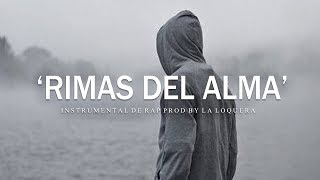 RIMAS DEL ALMA - BASE DE RAP / HIP HOP INSTRUMENTAL USO LIBRE (PROD BY LA LOQUERA 2020)