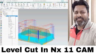 NX11 Cnc Programming LEVEL CUT In CAVITY MILL NX CAM NX MANUFACTURING