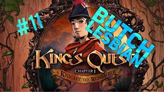 KING'S QUEST PART 11: BUTCH LESBIAN | Gamer Bytes