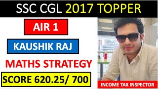 MATHS STRATEGY by Kaushik Raj (AIR 1) | SSC CGL 2017 TOPPER