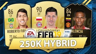 OVERPOWERED 250K HYBRID! FIFA 19 SQUAD BUILDER
