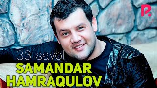 33 savol - Odamlar nima deydi deb emas, Ollohga nima deyman deb ish tuting! Samandar Hamroqulov