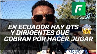 Según Wilson Carabalí: en Ecuador hay entrenadores que cobran por hacer jugar a los futbolistas