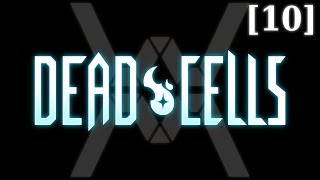 Прохождение Dead Cells [10]