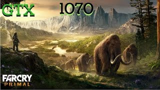 Far Cry Primal - ASUS ROG Strix GTX 1070 - i7 4790k @ 4.7 -16 gb ddr3 ram -1080p