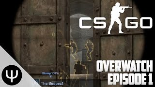 CS:GO: Overwatch — Episode 1 — Boy Got Hops!