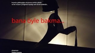 bana öyle bakma...belgesel film...lgbt...gay.
