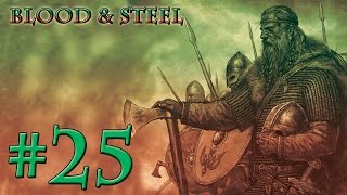 Прохождение M&B: Warband: Blood & Steel #25 - Созревший Персик