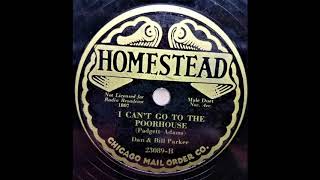 I Can't Go To The Poorhouse - Dan and Bill Parker