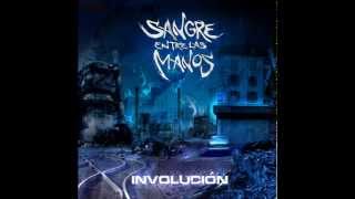 Sangre Entre Las Manos - Involución (2012) [Full Album]