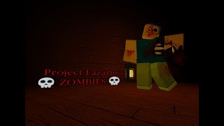 Roblox: Surviving in Project Lazarus: ? ZOMBIES