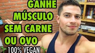MUSCULAÇÃO SEM CARNE E OVO | O Conceito da Força | Garanta Ganho Muscular !