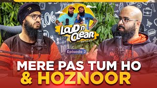 Mere Paas Tum Ho & Hoznoor  Case | Loud n Clear with TJ & Ali E. | #Podcast Ep. 2
