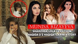Munisa Rizayeva Rayhon va Shahzoda haqida o'z haqiqatlarini aytdi!?