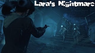 Rise of the Tomb Raider: Lara's Nightmare Playthrough