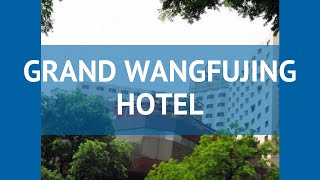 GRAND WANGFUJING HOTEL 5* Китай Пекин обзор – отель ГРАНД ВАНГФУДЖИНГ ХОТЕЛ 5* Пекин видео обзор