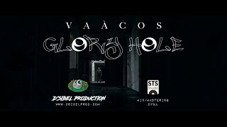 VAÀCOS - Gloryhole (Explicit) (Clip Officiel) - déconseillé aux moins de 16 ans