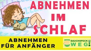 GESUND ABNEHMEN IM SCHLAF - Top 3 Tipps um Schlank im Schlaf zu werden
