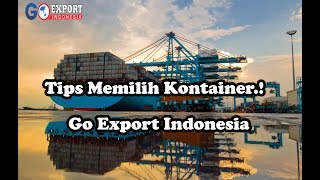 TIPS EXPORT Cara Memilih Kontainer