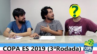 Copa ES 2019: Terceira Rodada