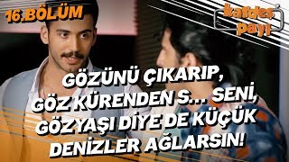 Kardeş Payı 16.Bölüm - Kartal’ı kendine getiren Deniz!