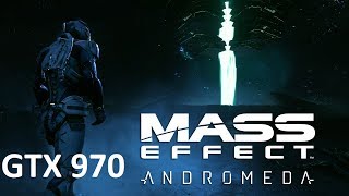 Mass Effect Andromeda -  GTX 970 -  I7 6700k - 1080p- Ultra