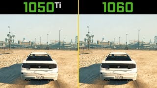 GTA 5 GTX 1050 Ti vs. GTX 1060