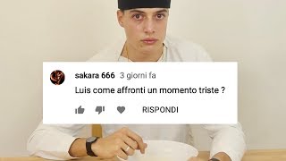 Luisponde ulteriormente: rispondo alle vostre domande