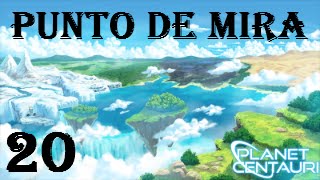 PLANET CENTAURI #20│v0.5.14│Llegamos al Infierno