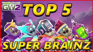 TOP 5 SUPER BRAINZ - Plants vs Zombies Garden Warfare 2 "TOP 5 CHARACTERS"