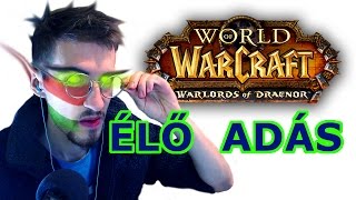 WOW Az Új Kiegészítő | Élő ADÁS Ebenivel 1. RÉSZ!