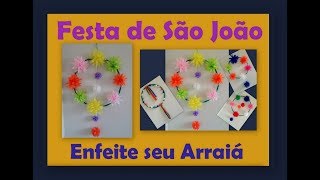 DIY ENFEITES JUNINOS - GUIRLANDAS DE SÃO JOÃO - ARRAIÁ JUNINO