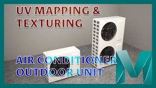 UV Mapping and Texturing an Air Conditioner - Outdoor Unit || Autodesk Maya 2018 Tutorials