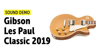 Gibson Les Paul Classic 2019 - Sound Demo (no talking)