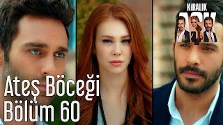 Kiralık Aşk 60. Bölüm - Mithat Can Özer - Ateş Böceği