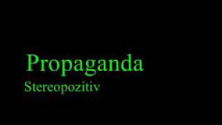 Propaganda - Stereopozitiv