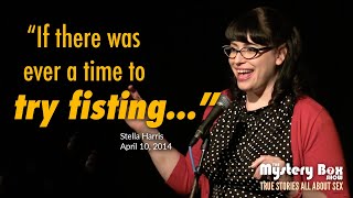 What Fisting Can Do For You: Stella Harris @ The Mystery Box Show