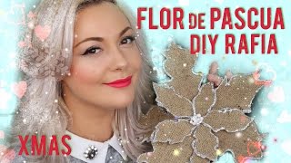 ?? #DIY Flor de Pascua #Yute #Rafia #Navidad | #Christmas #Raffia #Glitter Flower | LaVidaRubia ??