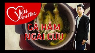 Cách Nấu Gà Hầm Ngải Cứu