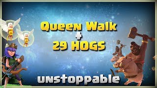 Queen Walk + 29 Hogs= Unstoppable | TH11 War Strategy #179 | COC 2018 |