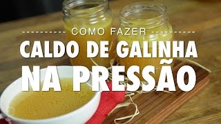 Como fazer CALDO de FRANGO (GALINHA) na pressão FÁCIL l Dicas & Técnicas | Gourmet a dois
