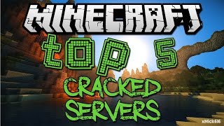 MINECRAFT TOP 5 CRACKED SERVERS (2017)