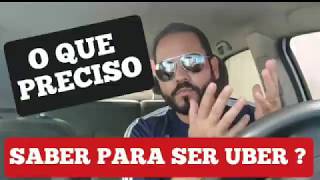 O QUE PRECISO SABER PARA SER MOTORISTA UBER, AULA 1