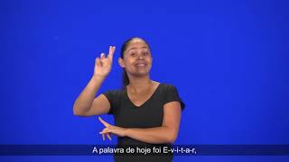 98 de 365 Desafio em Libras – Evitar