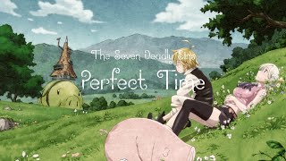 The Seven Deadly Sins - 'Perfect Time' with Lyrics