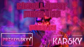 ★ CIĘŻKI ŁOMOT ☢️? MEGA VIXA ☢️? PKP/JADĄ ŚWIRY ☢️? (Przybylskyy & DJ Karsky Mix) ★